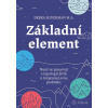 Základní element,nauč se pracovat s typologií živlů a rozpoznej svou podstatu ( Debra Silverman), Novinka