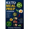 Keto Meal Prep CookbookThe Ultimate Ketogenic Meal Prep Guide for Weight Loss and Weight Maintenance. Includes