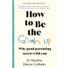 How to Be The Grown-Up