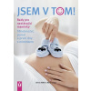 Jsem v tom! – Těhotenství, porod a první dny s miminkem
