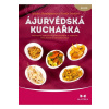 Ájurvédská kuchařka - Desaiová Urmila, Morningstarová Amadea