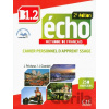 Écho B1.2: Cahier personnel d'apprentissage - Jacques Pécheur, Jacky Girardet