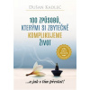 100 způsobů, kterými si zbytečně komplikujeme život