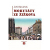 Morytáty ze Žižkova - Slavíček Jiří
