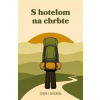S hotelom na chrbte