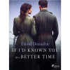If I'd Known You in a Better Time