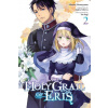 Holy Grail of Eris, Vol. 2 (manga) (Alice Prowse,Hinase Momoyama,Katie Blakeslee,Kujira Tokiwa,Yu-Nagi Yu-Nagi)(Brožovaná)
