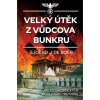 Velký útěk z Vůdcova bunkru