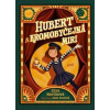 Hubert a Kromobyčejná Miri - Eliza Martinová, Anna Bronová