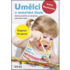 Umělci v mateřské škole - Dagmar Krupová, Ivana Rochovská