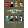 Skutečné životy hrdinů