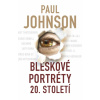 Bleskové portréty 20. století - brož. - Paul Johnson