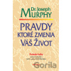Pravdy ktoré zmenia váš život - Joseph Murphy
