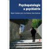 Psychopatologie a psychiatrie - Mojmír Svoboda