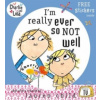 Charlie and Lola: I'm Really Ever So Not Well