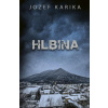 Jozef Karika - Hlbina