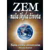 Zem naša škola života - Naša cesta stvorením - Bodnár Mikuláš