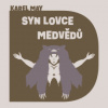 May Karel - Syn lovce medvědů / Soukup P. / MP3 [CD]