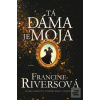Tá dáma je moja (Francine Riversová)