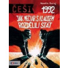 Češi 1992 - Jak Mečiar s Klausem rozdělili stát - Černý, Dan, Kosatik