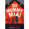 Oh Mummy Mia! - Maz Evans