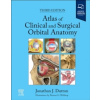 Atlas of Clinical and Surgical Orbital Anatomy, 3rd Edition