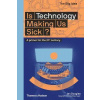 Is Technology Making Us Sick?
