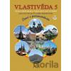 Vlastivěda 5 - Česká republika jako součást Evropy - Soňa Hroudová