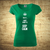 What if I Don´t want to keep calm, Barva Zelená, Velikost S Bezvatriko.cz 208215