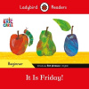 Ladybird Readers Beginner Level - Eric Carle - It is Friday! (ELT Graded Reader) (Carle Eric)