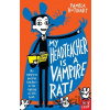 My Headteacher is a Vampire Rat - Pamela Butchart