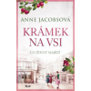 KRÁMEK NA VSI: Co život nabízí - Jacobsová Anne