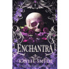 Enchantra: A spicy fantasy romance Kaylie Smith