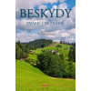 Beskydy známé i neznámé - Soukup Vladimír, David Petr