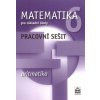 Matematika 6 pro základní školy Aritmetika Pracovní sešit
