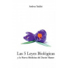 5 Leyes Biologicas y la Nueva Medicina del Doctor Hamer