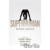 Superhuman - Rowan Hooper
