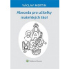 Abeceda pro učitelky mateřských škol - Mertin Václav