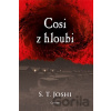 Cosi z hloubi - S.T. Joshi