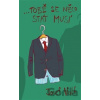 …Tobě se něco stát musí - Josef Volf