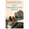 Náš drahocenný život