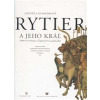 Rytier a jeho kráľ - Daniela Dvořáková
