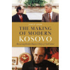 The Making of Modern Kosovo - Jakup Azemi