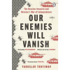 Our Enemies will Vanish - Yaroslav Trofimov, Penguin Books Ltd