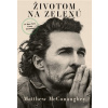 Životom na zelenú Matthew McConaughey
