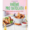 Vaříme pro batolata Zdravé recepty pro maminku a dítě