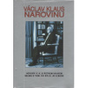 Narovinu Hovory Václava Klause s Petrem Hájkem nejen o tom co bylo je a bude - Klaus Václav