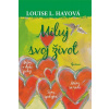 Miluj svoj život - Hayová Louise L.