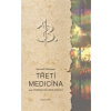 Třetí medicína - Bohumil Ždichynec