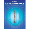 101 Broadway Songs for Clarinet 101 muzikálových melódií pre klarinet